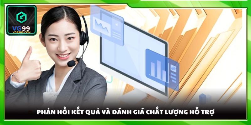 Gửi phản hồi và nhận xét về dịch vụ hỗ trợ