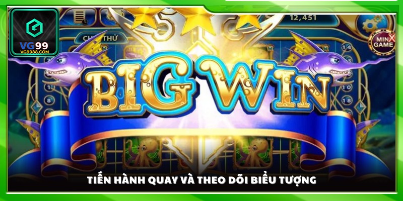 Nhấn nút quay và quan sát các biểu tượng