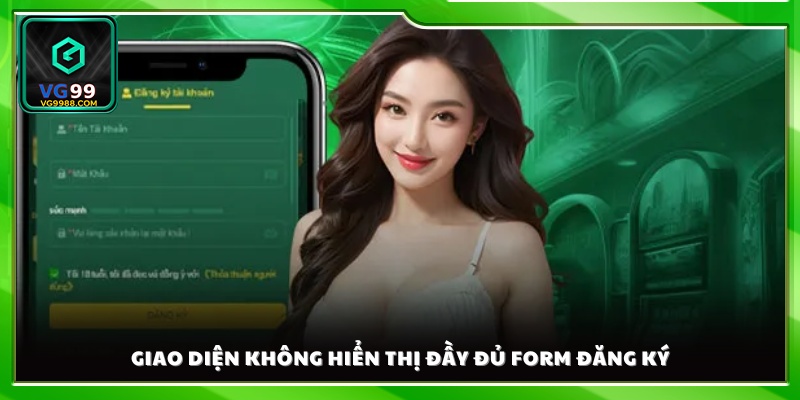 Trang đăng ký không hiển thị trọn vẹn các mục cần điền